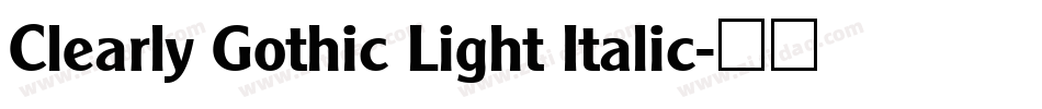 Clearly Gothic Light Italic字体转换